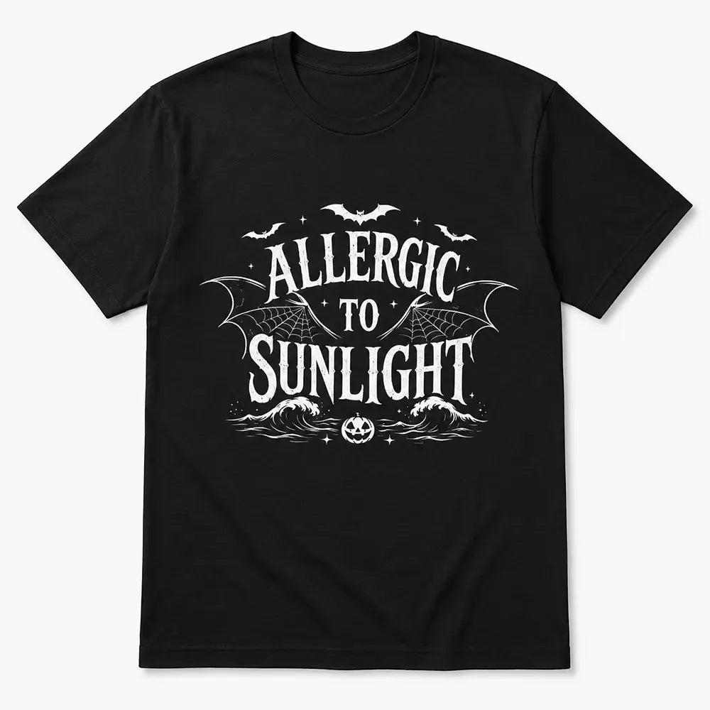 Allergic To Sunlight Halloween T-Shirt / Sweatshirt / Hoodie