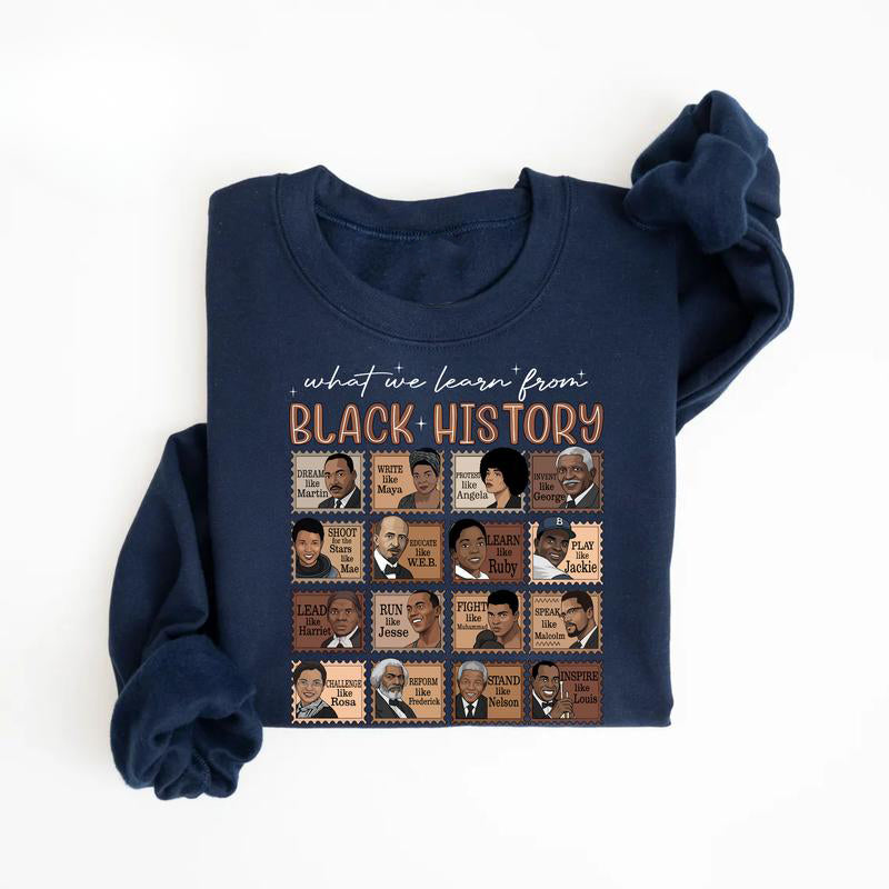 What We Learn From Black History T-Shirt / Sweatshirt / Hoodie