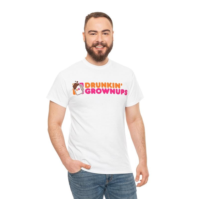 Drunkin’ Grownups T-Shirt / Sweatshirt / Hoodie