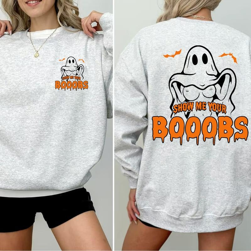 Show Me Your BooBie/Booty Unisex T-Shirt / Sweatshirt / Hoodie