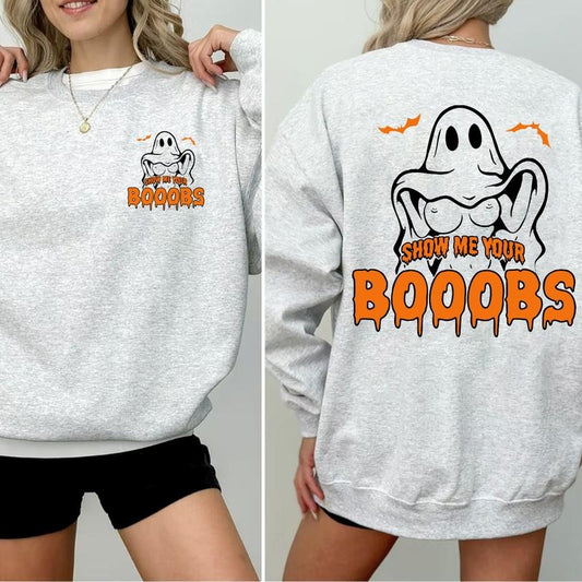 Show Me Your BooBie/Booty Unisex T-Shirt / Sweatshirt / Hoodie