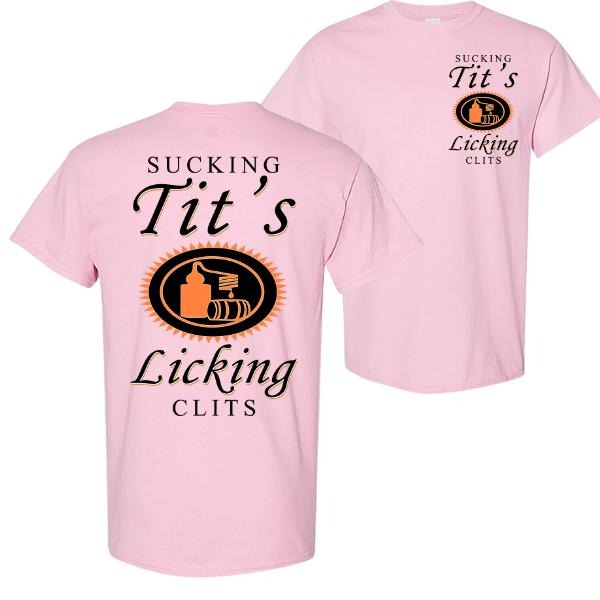 Sucking T And Licking C Funny Tito Drinking Humor Party T-Shirt / Sweatshirt / Hoodie