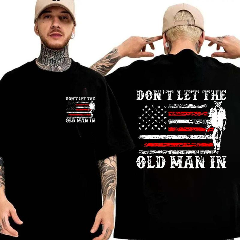 Don't Let the Old Man in T-Shirt / Sweatshirt / Hoodie