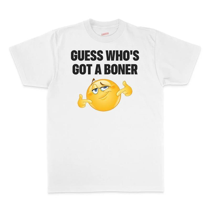 Guess Who's Got T-Shirt / Sweatshirt / Hoodie