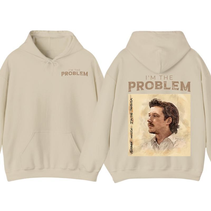 I'm the Problem T-Shirt / Sweatshirt / Hoodie