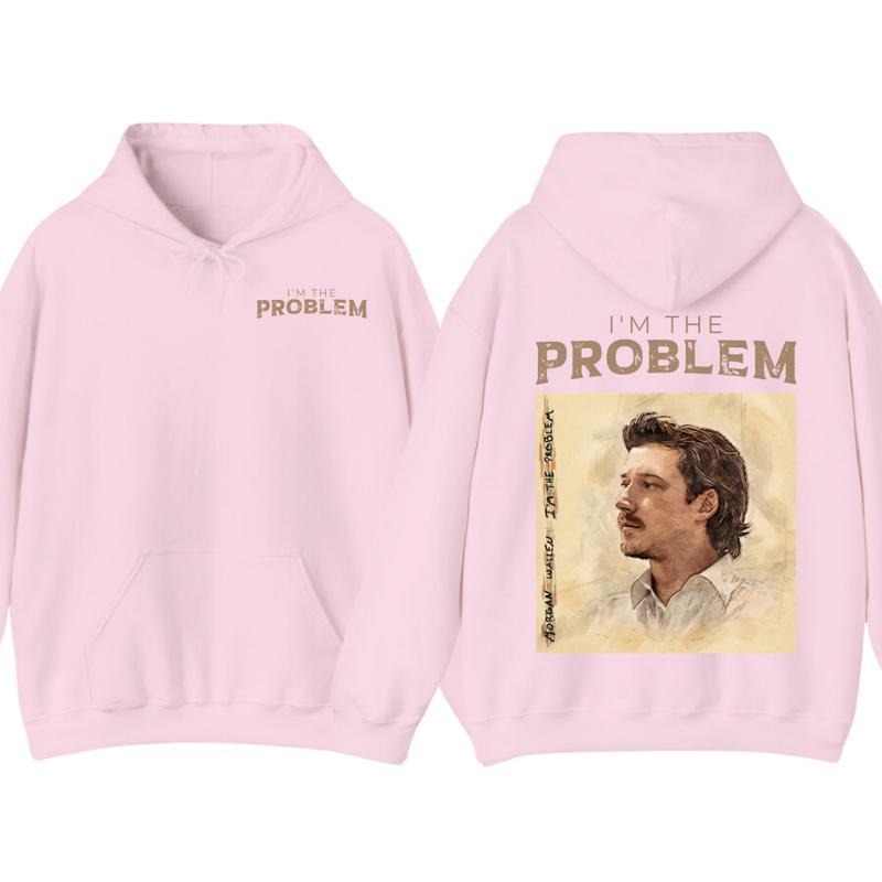I'm the Problem T-Shirt / Sweatshirt / Hoodie
