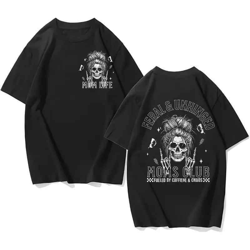 Feral Unhinged Moms Club T-Shirt / Sweatshirt / Hoodie