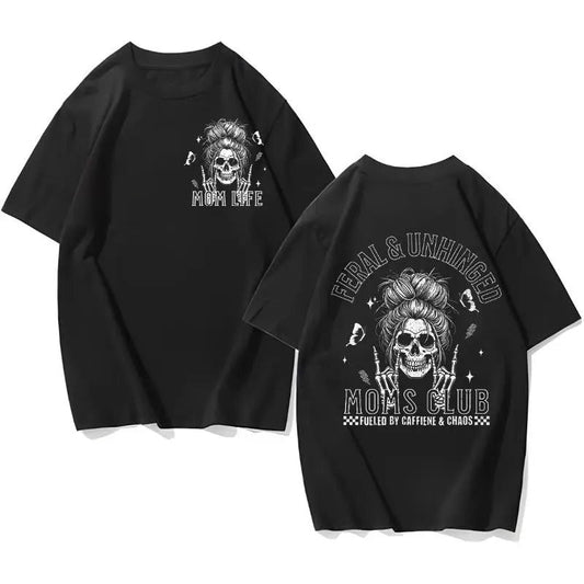Feral Unhinged Moms Club T-Shirt / Sweatshirt / Hoodie