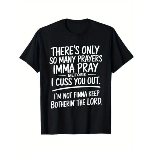 Prayers And Cursing Street Style T-Shirt / Sweatshirt / Hoodie