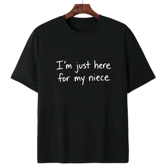 Im Just Here For My Niece Cute Family Love Graphic T-Shirt/Sweatshirt/Hoodie