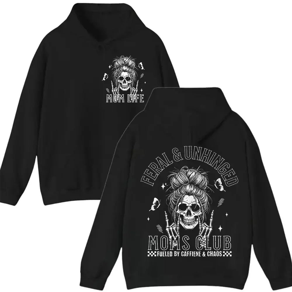 Feral Unhinged Moms Club T-Shirt / Sweatshirt / Hoodie