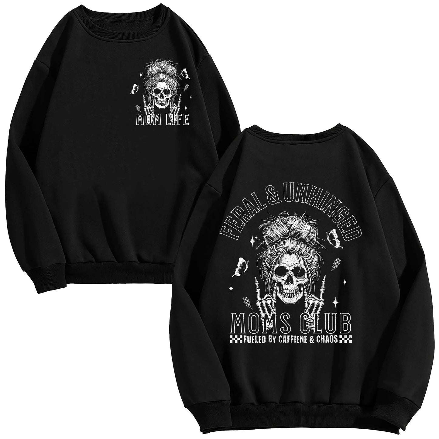 Feral Unhinged Moms Club T-Shirt / Sweatshirt / Hoodie